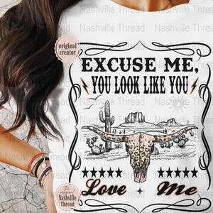 Excuse me You look Like You Love Me, Country Music png, Retro Cowgirl, Trendy Western, Nashville Png, Whiskey Theme, Whiskey PNG, Music