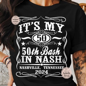 Nashville 50th Birthday Shirt, Nashville Birthday, Sweatshirt, Music City, Whiskey Theme, Matching BDay Shirts, Nash Bash, T-shirt, Cowboy