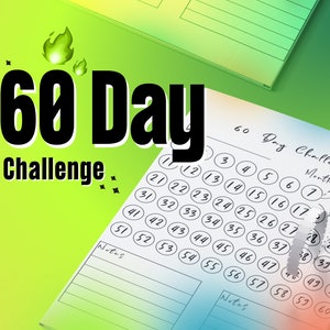 May include: A 60-day challenge tracker with a black and white design. The tracker has 60 circles numbered 1 through 60. The circles are arranged in a grid pattern. The tracker is on a green background with a flame graphic.