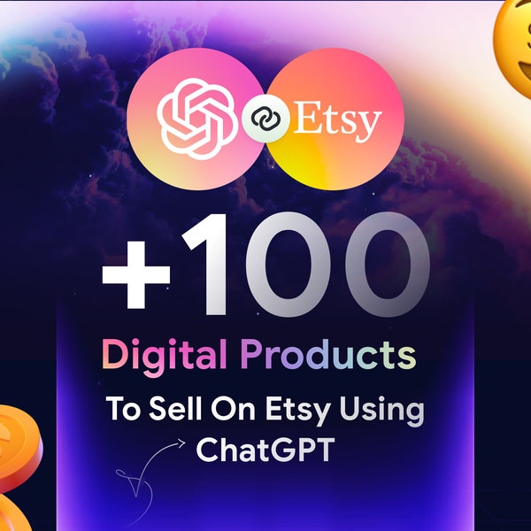 Transform Your Etsy Shop into a Profit Machine with Our 100 Digital Products Guide and ChatGPT, +100 Digital products to sell on Etsy