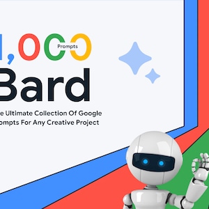 1,000 Prompts Bard, The Ultimate collection of Google prompts for any creative project, BEST VALUE Google Bard Prompt Secrets