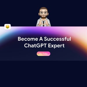 May include: A colorful gradient background with the text "Become A Successful ChatGPT Expert" and a button that says "Buy Today".