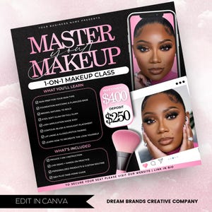May include: A promotional graphic for a 1-on-1 makeup class. The design features a black background with pink text and accents. The text includes "Master Your Makeup" and details on what will be learned, including skin prep, foundation matching, and lash application. The investment is $400, with a deposit of $250.