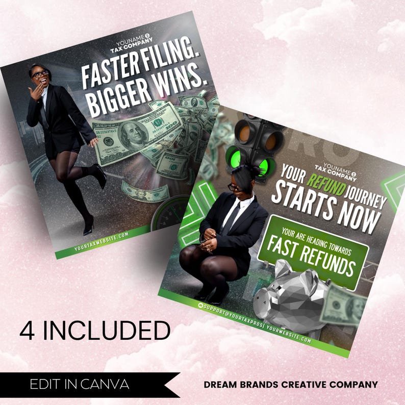 May include: Two promotional flyers with the text "Faster Filing. Bigger Wins." and "Your Refund Journey Starts Now." The flyers feature a person in a suit and money graphics. The bottom of the flyers read "4 Included" and "Edit in Canva."