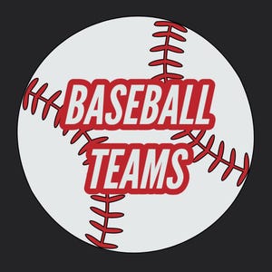 May include: A circular graphic featuring a white baseball with red stitching patterns. The text BASEBALL TEAMS is printed in bold red capital letters across the center of the ball. The entire design is set against a solid dark gray background.