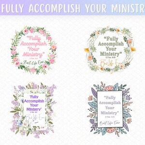 以下が含まれることがあります： Fully Accomplish Your Ministryおよび2 Tim. 4:5というテキストが記載された12種類のグラフィックデザインのデジタルバンドル。ピンク、緑、紫、青の色調で、Best Life Everというテキストが添えられた様々な花のリースや長方形のフレームが含まれています。