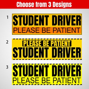 May include: Three yellow and black rectangular signs with the text "STUDENT DRIVER PLEASE BE PATIENT". The signs are designed to be placed on a vehicle. The text is in bold, black font.
