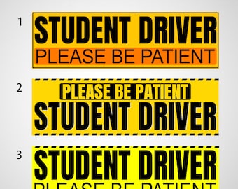 Puede incluir: Tres letreros rectangulares amarillos y negros con el texto "STUDENT DRIVER PLEASE BE PATIENT". Los letreros están diseñados para colocarse en un vehículo. El texto está en negrita, en negro.