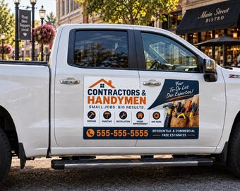 May include: A white pickup truck featuring a rectangular magnetic sign on the driver side door. The sign displays the text CONTRACTORS & HANDYMEN, SMALL JOBS. BIG RESULTS., 555-555-5555, and icons for repairs, painting, installation, and home improvement.