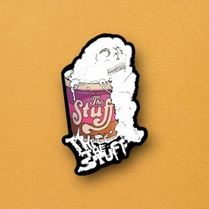 The Stuff Movie Sticker, 80s Horror, Cult Classic, Waterdicht, Vinyl Sticker voor laptops, tijdschriften, waterflessen en meer!