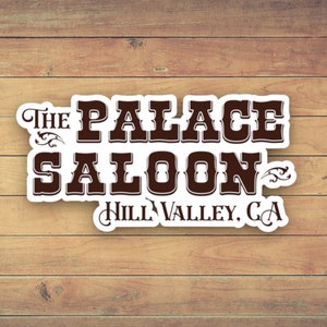 Back to the Future Sticker, Part 3, Palace Saloon, Marty McFly, Doc Brown Waterproof Vinyl Decal for laptops, water bottles & more!
