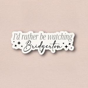 Bridgerton Sticker, Book Lover, Waterproof, Vinyl Sticker, Simon and Daphne, Kate and Anthony, Eloise, Lady Whistledown, Book Series