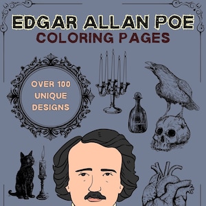 May include: A coloring book cover featuring a portrait of Edgar Allan Poe, a raven, a skull, a heart, a cat, and a candlestick. The cover text reads "Edgar Allan Poe Coloring Pages" and "Over 100 Unique Designs".