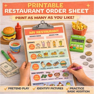 May include: A printable restaurant order sheet with a clipboard, toy food, crayons, and a calculator. The sheet includes sections for drinks, appetizers, entrees, side dishes, and desserts. The text says "Print as many as you like!"
