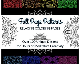 100 Relaxing Pattern Coloring Sheets for Hours of Meditative Creativity- Instant Download Coloring Book, Printable PDF