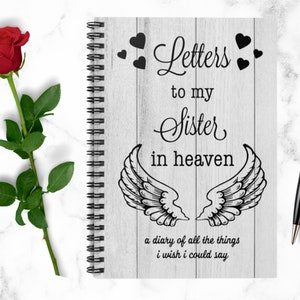 Letters To My Sister In Heaven, Grief Journal, Sympathy Gift, Loss Of Sister, Memorial Book, Diary, Spiral Notebook