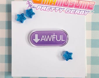 Umamusume: Pretty Derby "Awful" Acrylic Pin