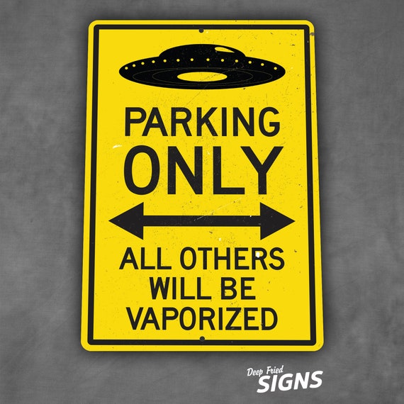 Flying Saucer Parking Only Plastic Sign 00113 Etsy