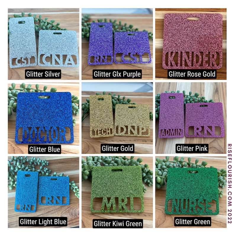 May include: Nine different glitter name tags with various colors and names, including "Doctor", "Nurse", "CNA", "Kinder", "Admin", "Tech", "ONP", "RN", and "MRD".