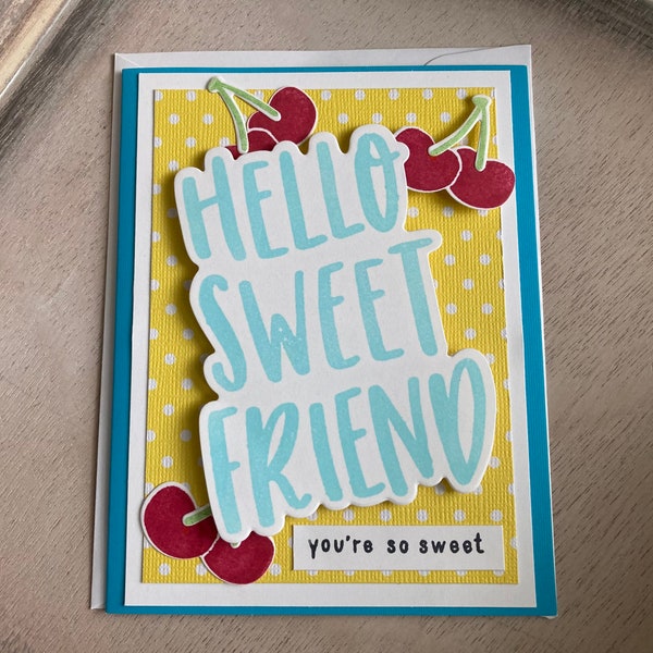 Handmade Greeting Card - Blank Inside - Hello Sweet Friend! - Beautiful detail, hand stamped, layered textured paper - 4x6