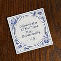 Harry Styles Drink Water All the Time. Pee, Occasionally - Delft blue "tile" (3D printed) product logo