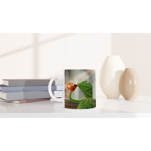 Kermit frog sipping tea White 11oz Ceramic Mug