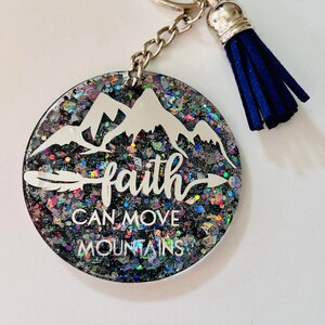 Faith Can Move Mountains {Translucent Acrylic Keychain} Faith Can Move Mountains {Translucent Acrylic Keychain}
