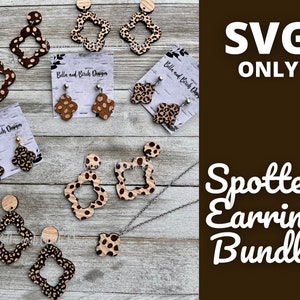 May include: A set of SVG cut files for spotted leopard print earrings and a necklace. The earrings are in various shapes and sizes. The text "SVG ONLY" and "Spotted Earring Bundle" is visible in the image.