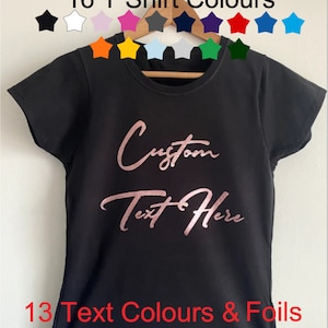 Ladies Custom Text T Shirt, Personalised Text T Shirt,16 colours hen party any text or name