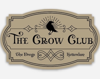 CROW CLUB Sticker | Six of Crows/Shadow and Bone by Leigh Bardugo | Grishaverse