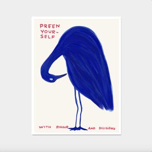 May include: A blue heron illustration on a white background. The bird is depicted with its head bent down, with the text "PREEN YOURSELF" above it in red. Below the bird, the text reads "WITH RIGOUR AND DILIGENCE."