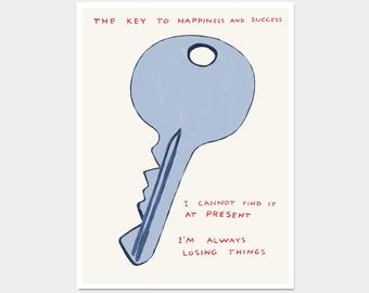 David Shrigley Print. The Key to Happiness and Success. Funny Quote Wall Art. Shrigley Key. Trending Quote Poster. Funky Room Wall Art