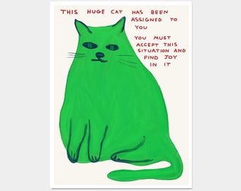 David Shrigley. This Huge Cat. Cat Poster. Contemporary Art. Funky Wall Decor. Shrigley Cat. Green Cat Wall Art. Funny Quotes Wall Art