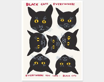 David Shrigley. Black Cats Everywhere. Black Cat Art Print. Cat Poster. Contemporary Art. Funky Wall Decor. Shrigley Black Cat. Quotes Print