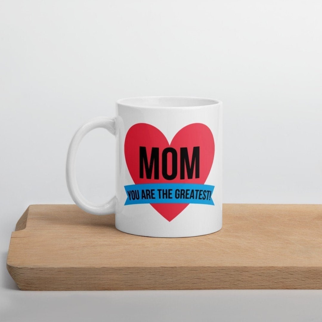 Mom Mug, Best Mom Ever Mug, Happy Mother's Day Mug, 1st Mother's Day