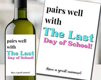 Teacher Wine Label | Pairs well with Last Day of School |Teacher appreciation gift | End of school year gift | Last day of school |Summer