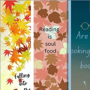 Könnte beinhalten: Drei druckbare Lesezeichen mit Herbstblattmotiven. Das erste Lesezeichen zeigt ein Design aus fallenden Blättern mit dem Text "Falling into another book". Das zweite Lesezeichen zeigt ein Design aus Herbstblättern mit dem Text "Reading is soul food". Das dritte Lesezeichen zeigt einen blauen Hintergrund mit einer Brille und einem offenen Buch mit dem Text "Are you looking for a book?"