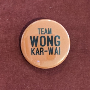 Team Wong Kar-Wai Button