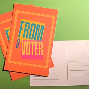 May include: Orange postcard with a scalloped border and the text "FROM a VOTER" in colorful letters. The postcard is blank on the back with a space for a stamp and address.