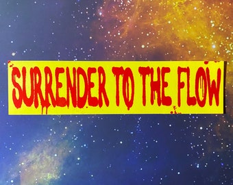 Surrender To The Flow sticker