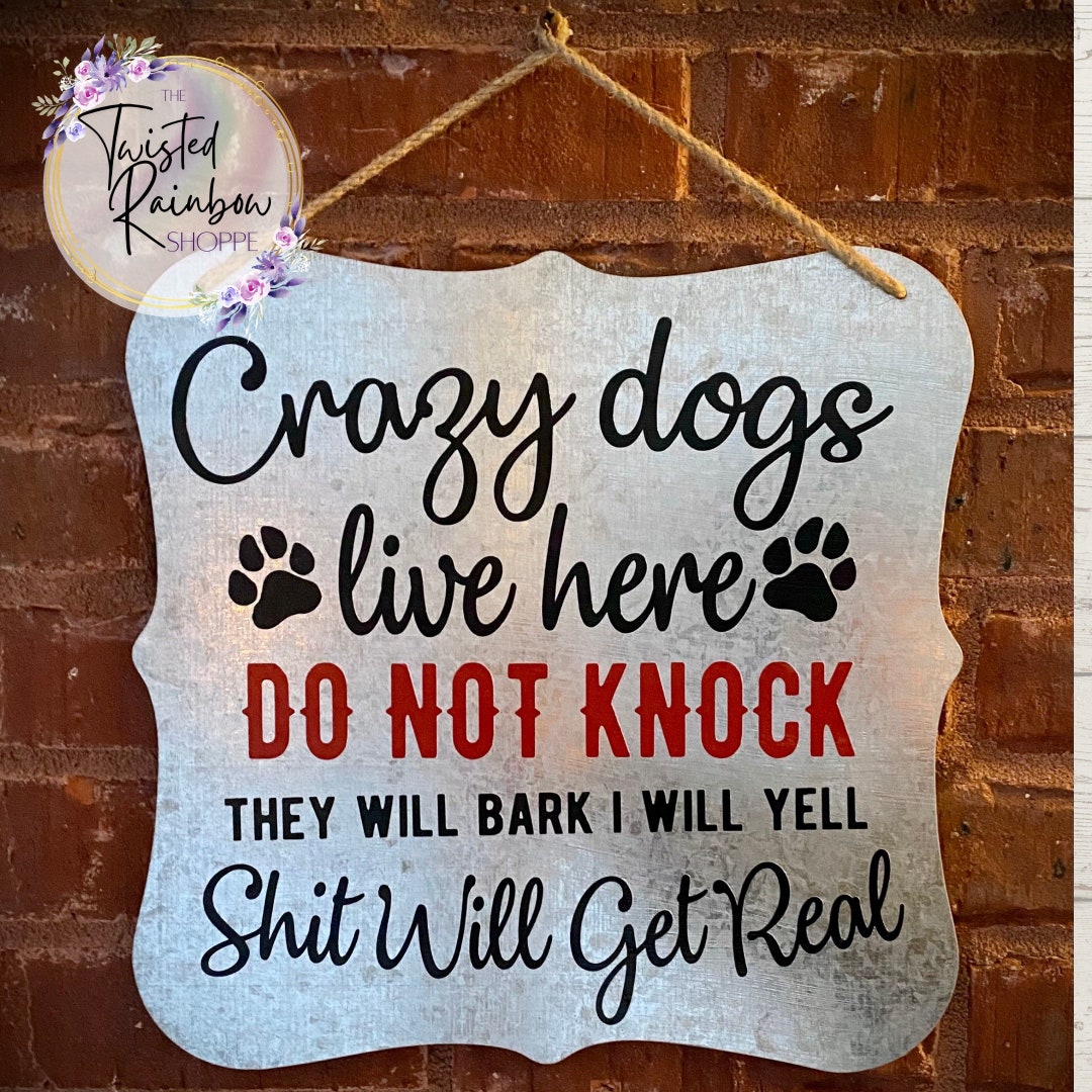 FREE SHIPPING! Crazy Dogs Live Here Sign - Etsy
