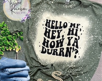 Hello MF Hey Hi How Ya Durrn T-Shirt (Bleached)