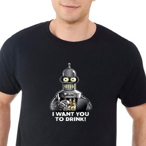 I Want You To Drink! Bender Futurama Art Humor Cartoon Gift 100% US Cotton Soft Comfortable T-shirt Graphic Print by GOATink