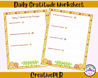 May include: A printable daily gratitude worksheet with a floral border. The worksheet includes prompts for reflecting on the day, such as "Today I'm grateful for..." and "Something good that happened this week..."
