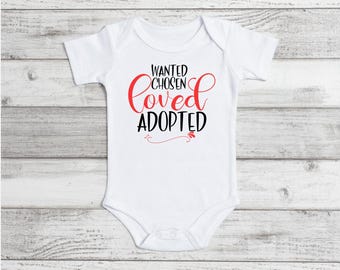 Wanted Chosen Loved Adopted Baby Bodysuit: Adoption Gift