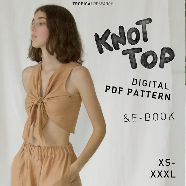 Knot Top - recherche tropicale - patron de couture indépendant pdf - haut court d'été en lin - couture pour débutant avec tutoriel étape par étape