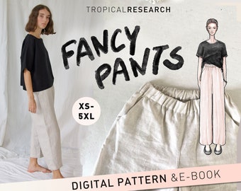 May include: A digital sewing pattern and e-book for making "Fancy Pants". The pattern includes sizes XS-5XL. The image shows a woman wearing a pair of light beige pants and a black top. The pants have a wide leg and a relaxed fit.