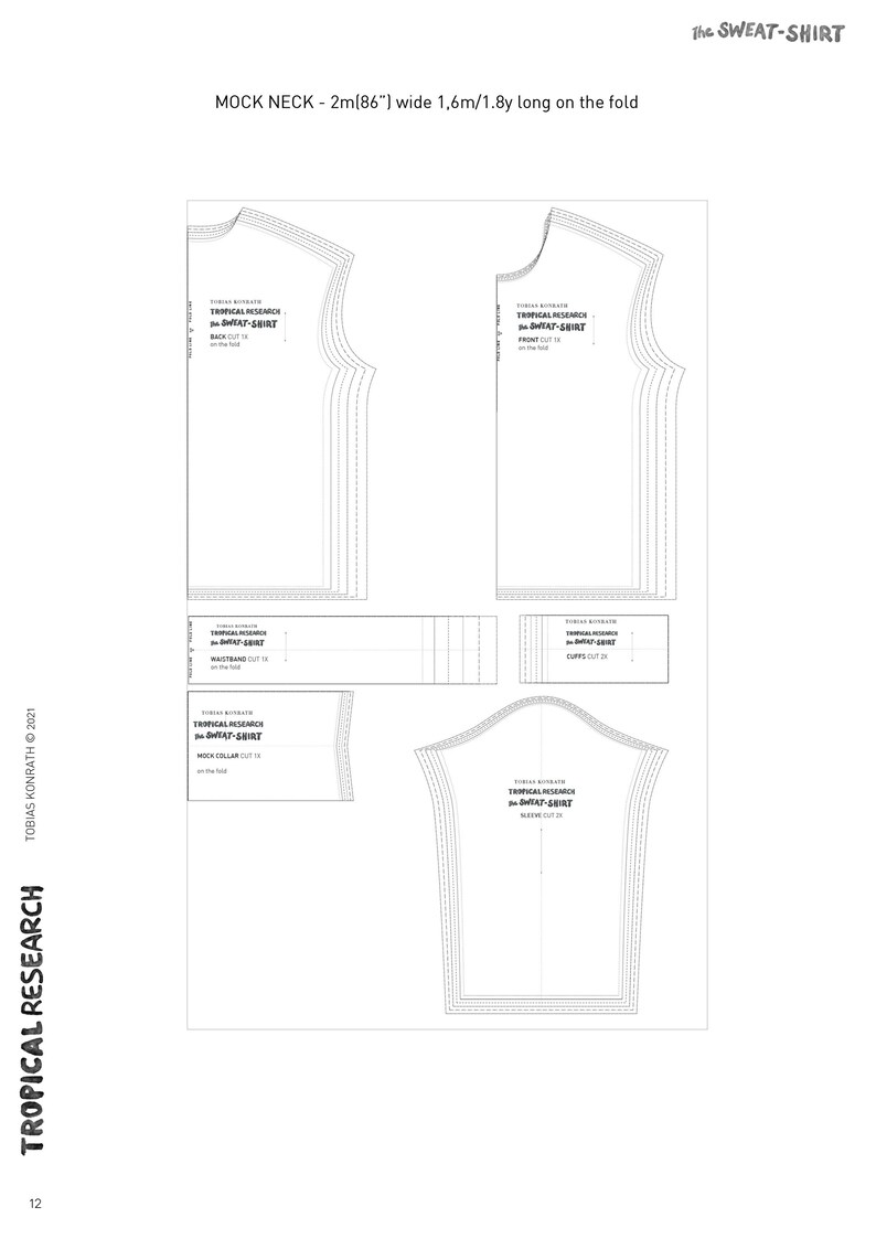 May include: A white paper pattern for a mock neck sweatshirt, featuring multiple pattern pieces with dotted lines and text. The text includes "TROPICAL RESEARCH" and "the SWEAT-SHIRT". The pattern is 2 meters wide and 1.6 meters long.