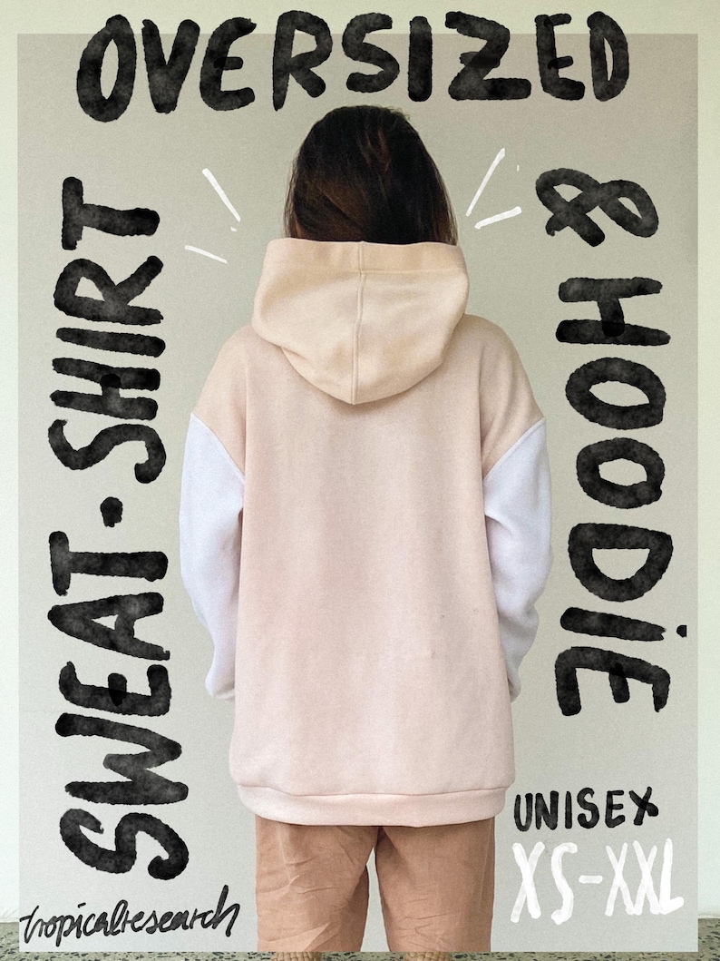 May include: A light pink oversized sweatshirt hoodie with white sleeves. The back view of the hoodie is shown, with the text "SWEAT-SHIRT & HOODIE" and "OVERSIZED" in black. The text "UNISEX XS-XXL" is also visible.