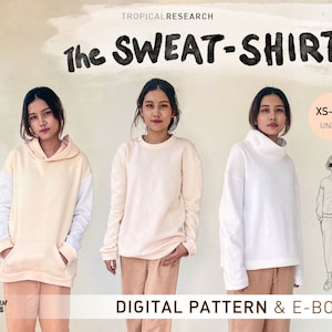 sweatshirt - pdf indie sewing pattern -oversized  crew neck, hoodie, cowl neck - beginner tutorial with video and hacks